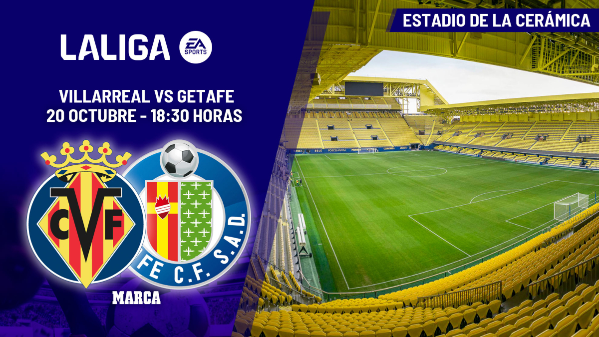 Villarreal - Getafe: horario y dónde ver en TV el partido de LaLiga EA ...