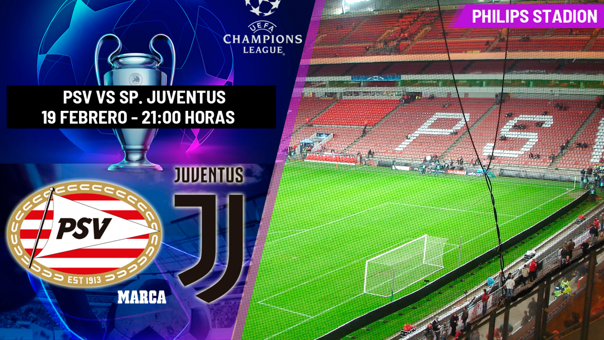 PSV - Juventus: horario y dónde ver el partido de la Champions League ...