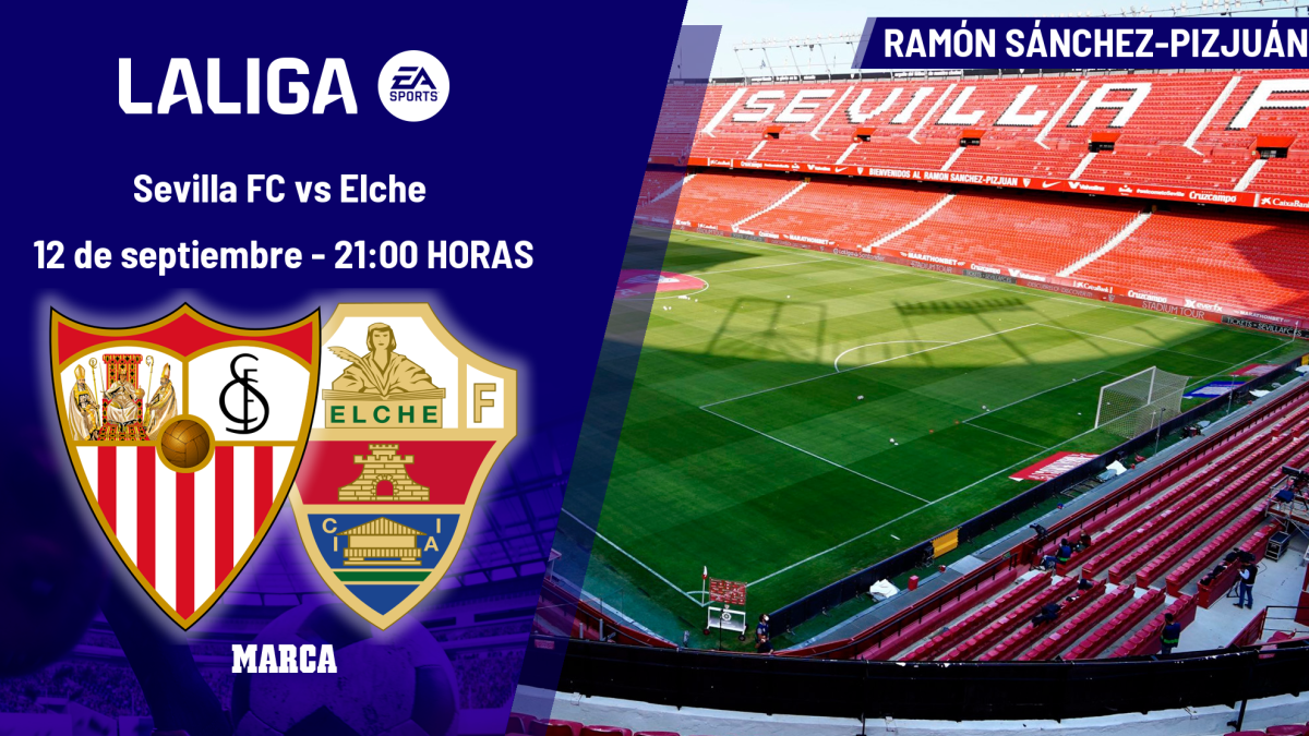 Sevilla - Elche: horario, dónde ver en TV y canal del partido de LaLiga ...