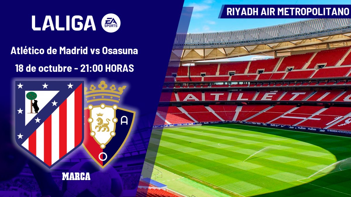  Atlético - Osasuna: horario, dónde ver hoy en TV y canal del partido de LaLiga EA Sports 