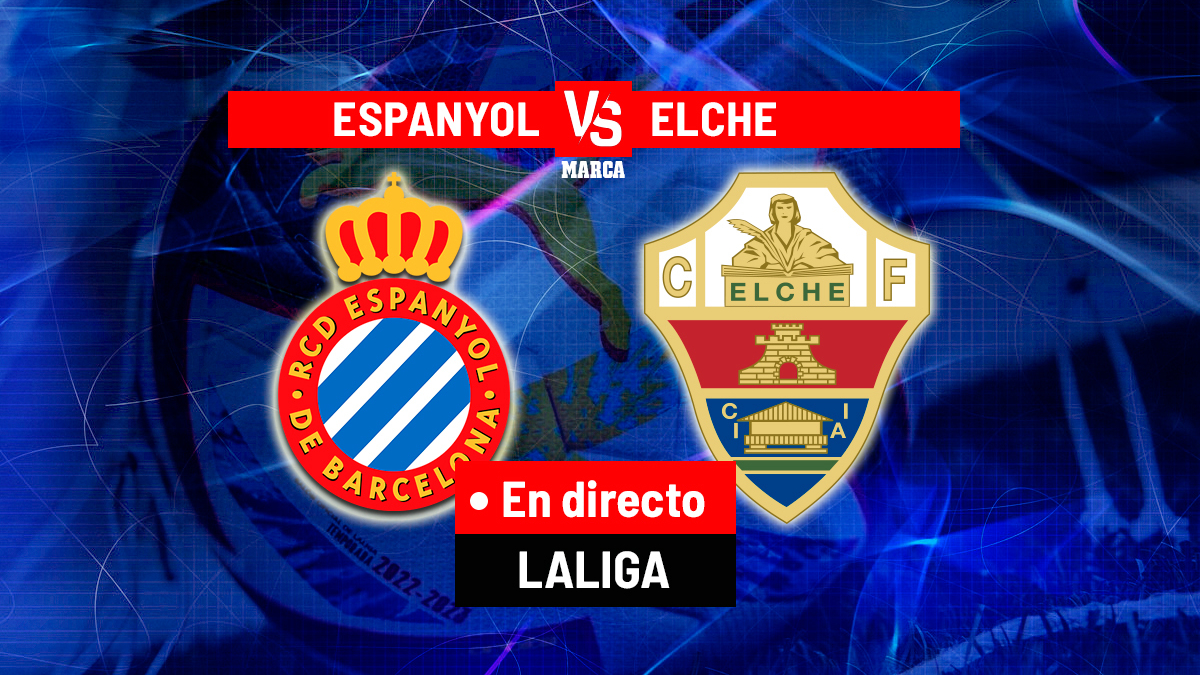  Espanyol - Elche en directo | LALIGA EA Sports hoy en vivo 