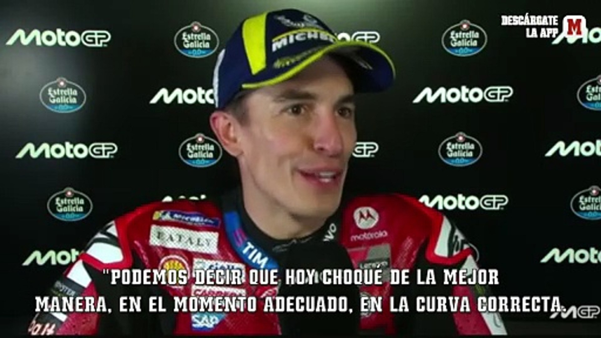 Marc Márquez: "Hoy choqué de la mejor manera y en la curva correcta"