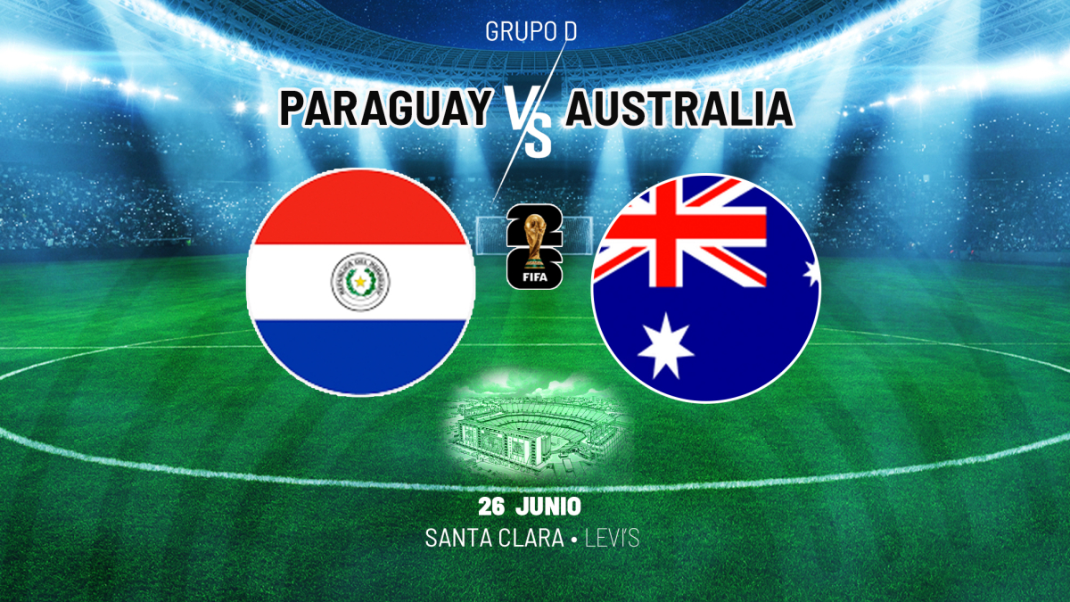Paraguay - Australia: horario, canal y dónde ver el partido del Mundial