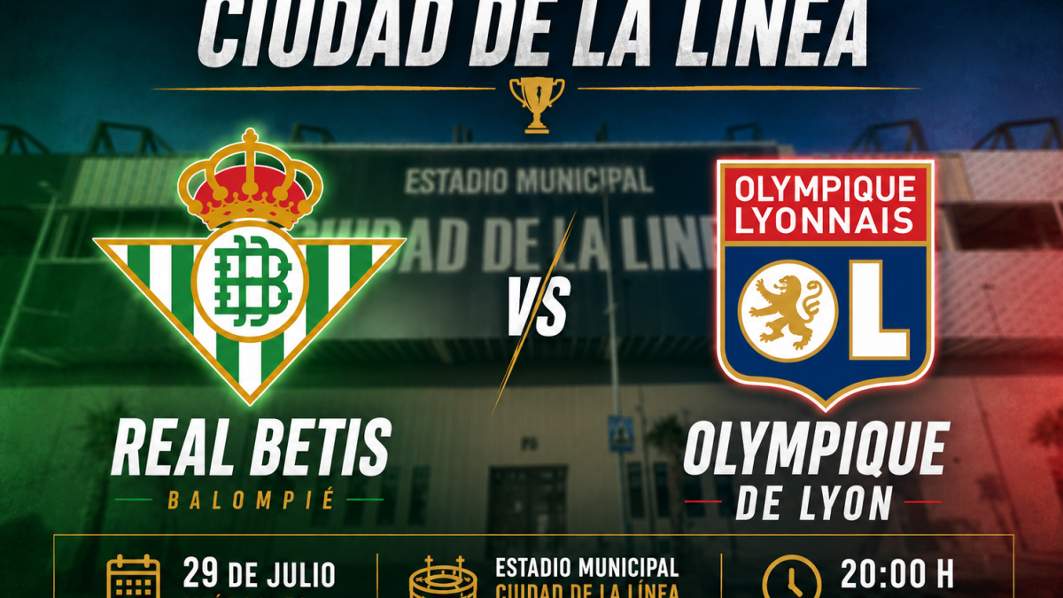 El Betis se enfrentará al Olympique de Lyon en el Trofeo Ciudad de La Línea