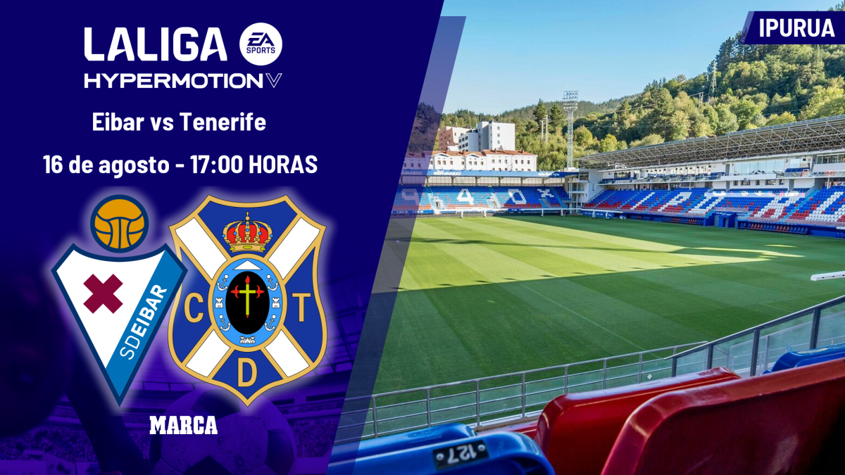 Eibar y Tenerife inauguran la temporada 2026/27 de LaLiga Hypermotion