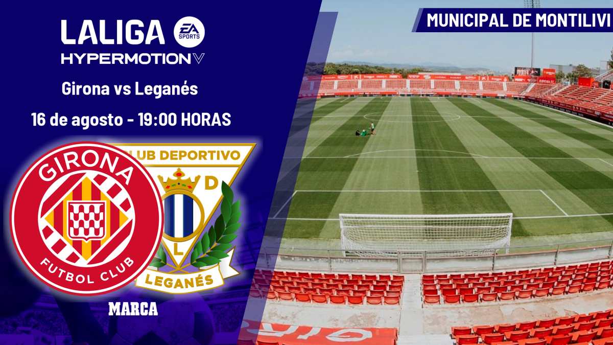 Girona y Leganés se enfrentan en LaLiga Hypermotion con objetivos de ascenso y mejora