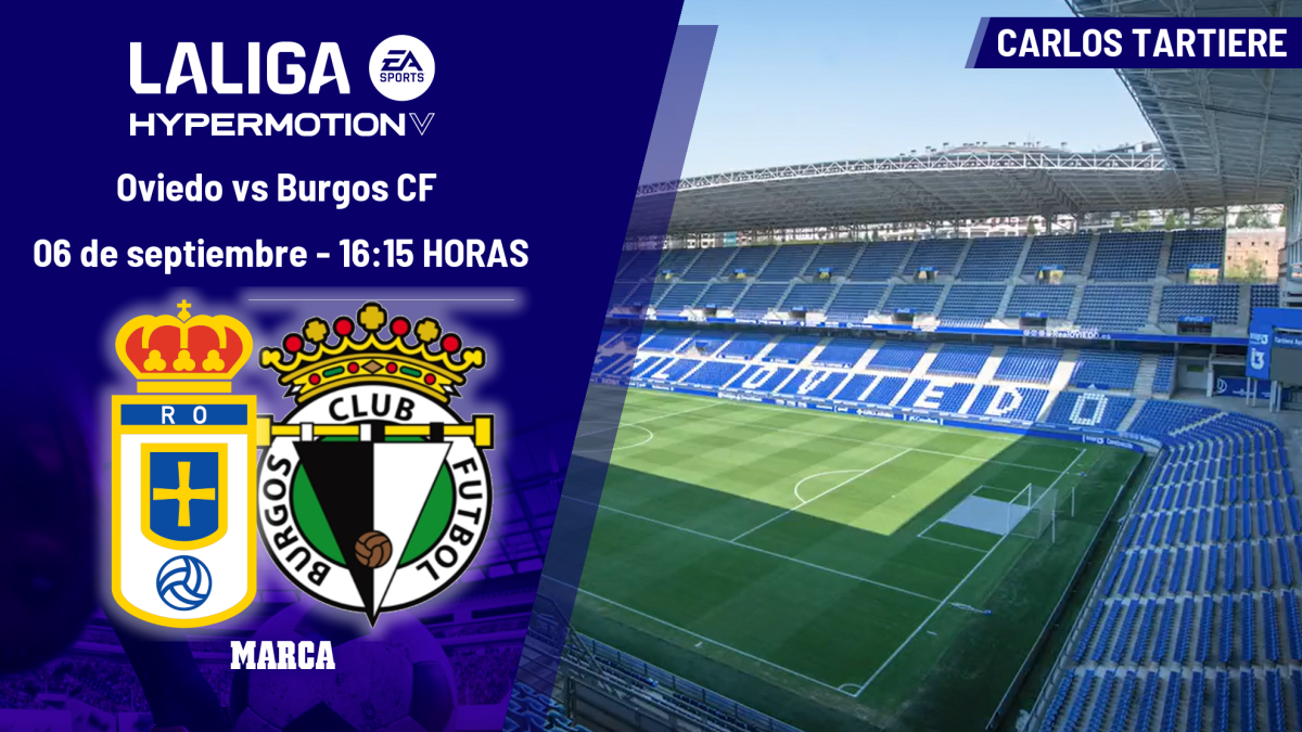 Oviedo - Burgos CF: horario, dónde ver hoy en TV y canal del partido de LaLiga Hypermotion