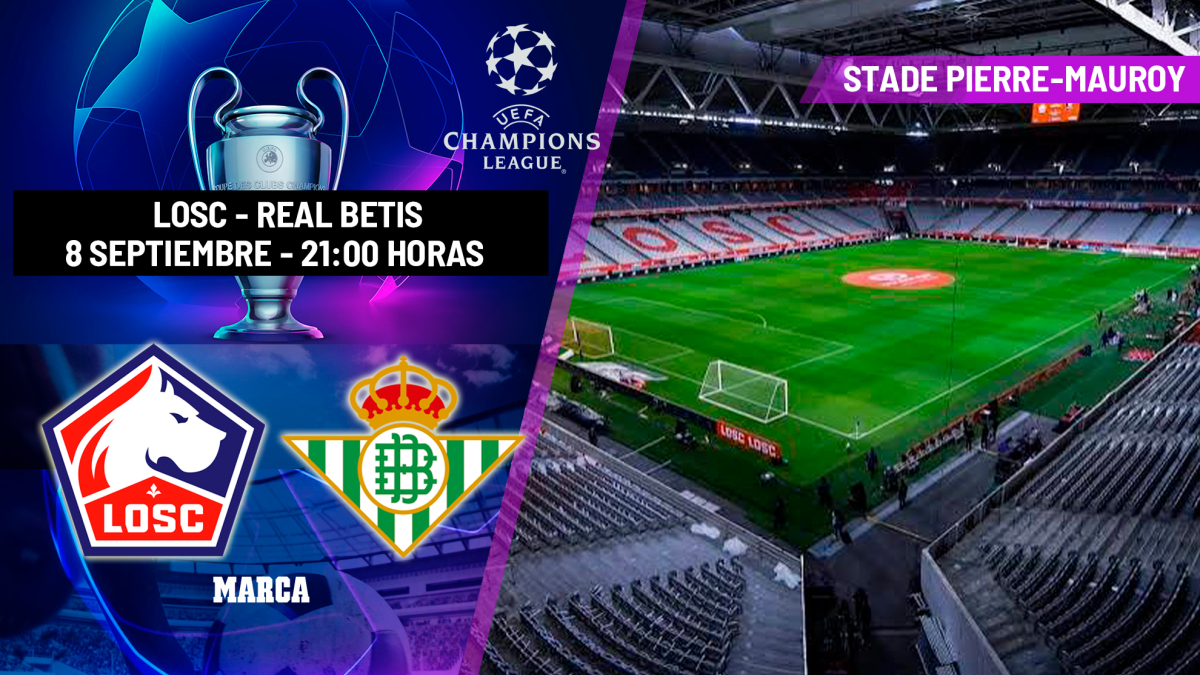Lille - Betis: horario y dónde ver en TV y online el partido de la Champions League