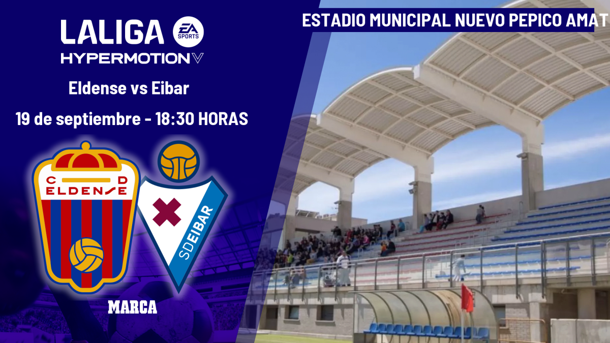 Eldense - Eibar: horario, dónde ver hoy en TV y canal del partido de LaLiga Hypermotion