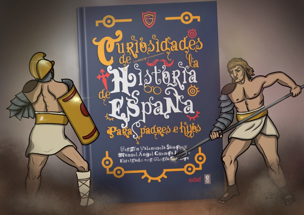 Libro 'Curiosidades de la Historia de España de padres a hijos'
