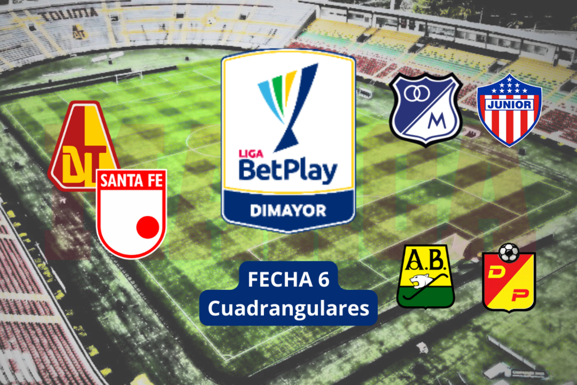 Fecha 6 de cuadrangulares de Liga BetPlay 1-2024 (Alcaldía Ibagué - Clubes FPC - Liga BetPlay - Marca)