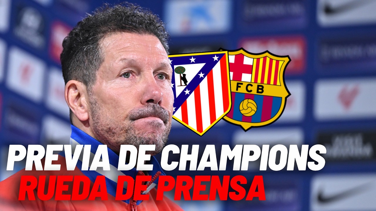 ATLÉTICO - BARCELONA I Rueda de prensa de Simeone y Koke, VUELTA CUARTOS CHAMPIONS EN DIRECTO