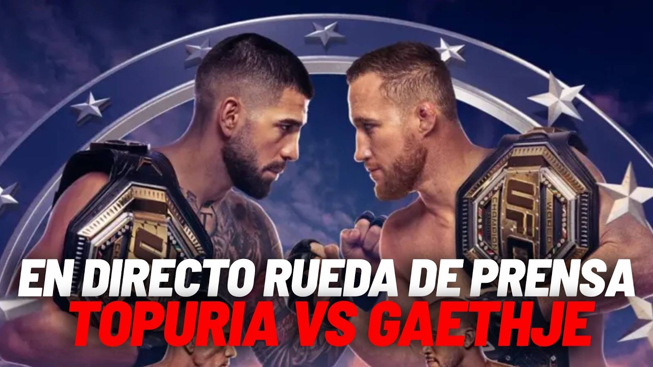 EN DIRECTO I UFC Topuria vs Gaethje: rueda de prensa previa al combate de Topuria vs Gaethje