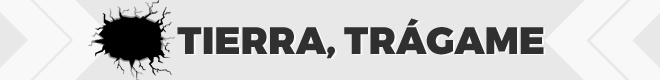 Tierra, trágame.