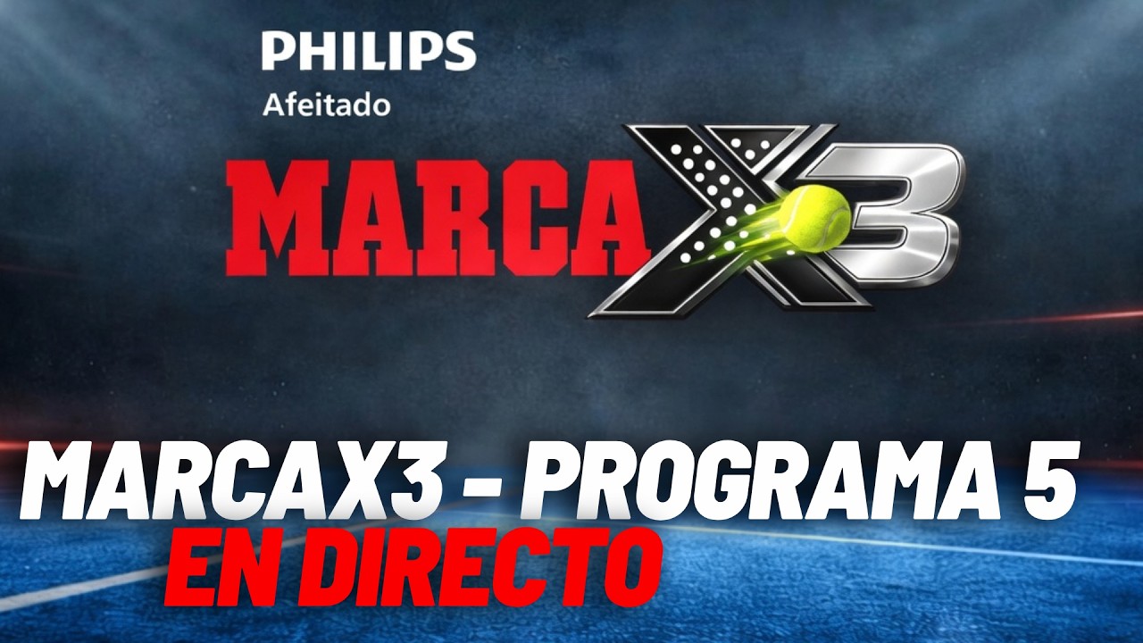 MARCAX3, programa 5 de pádel I maratón de torneos, los errores más comunes y más I MARCA