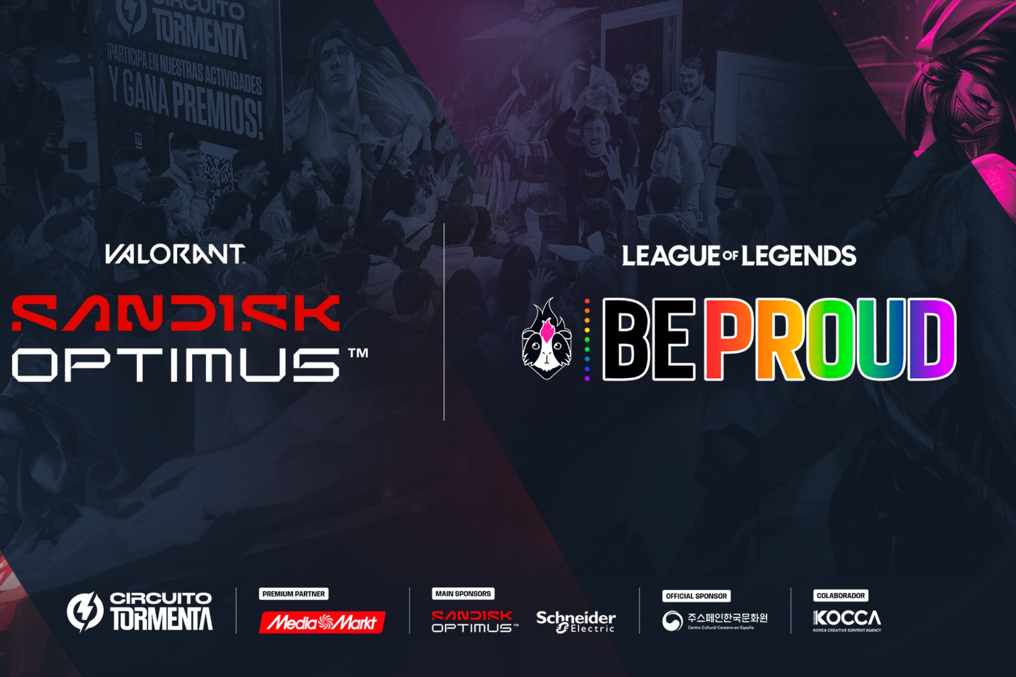 Los torneos BE PROUD Cup de LoL y SanDisk Optimus Evolution Cup de VALORANT, repartirá 1.500 euros