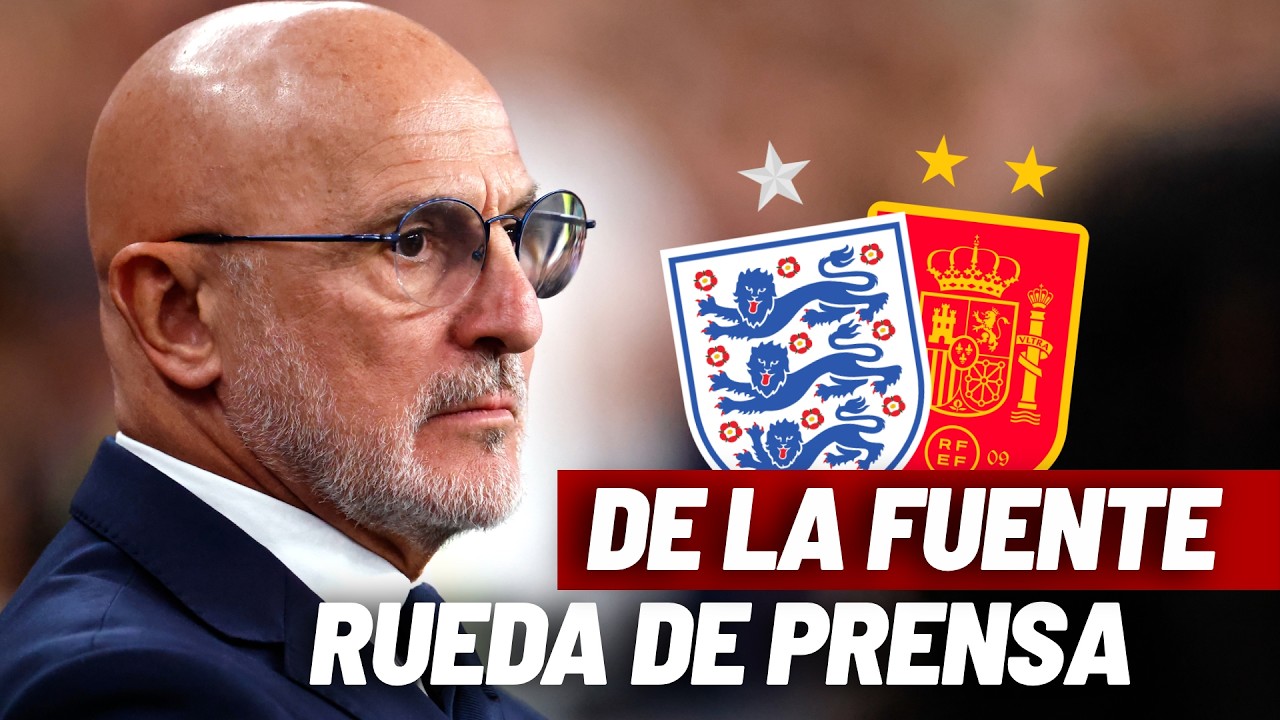 INGLATERRA - ESPAÑA I Rueda de prensa LUIS DE LA FUENTE EN DIRECTO I MARCA